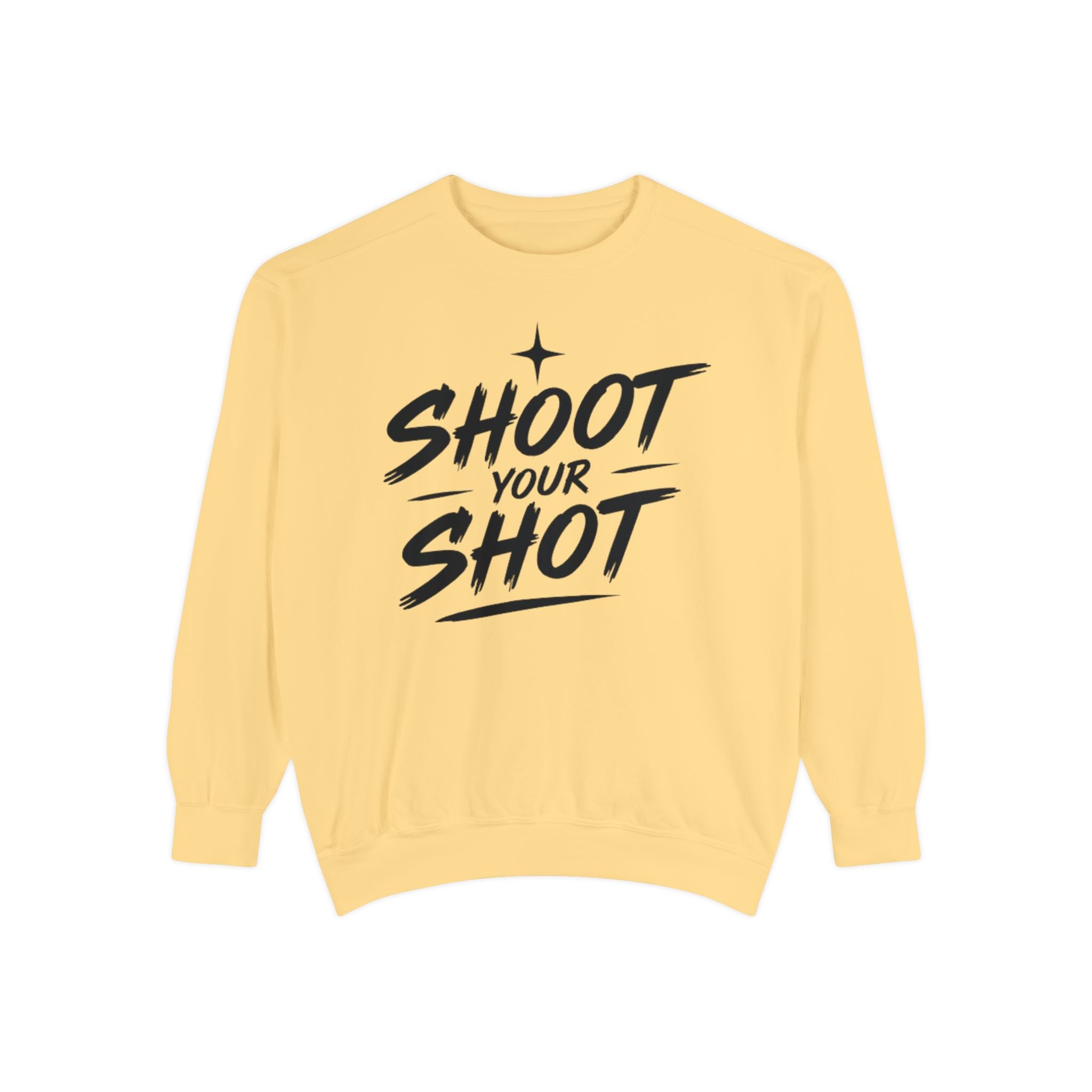 Shoot Your Shot Sweatshirt — Motivational Graphic Sweatshirt