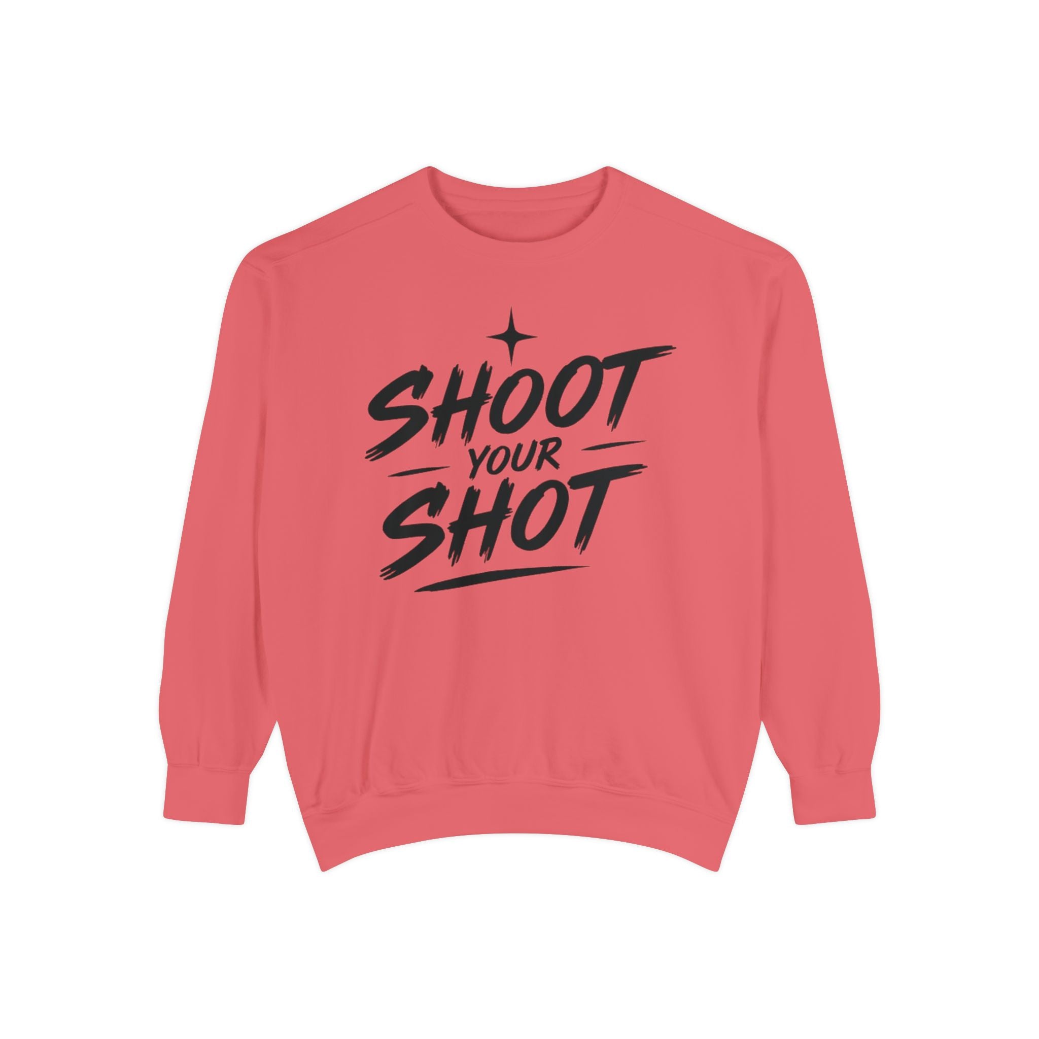 Shoot Your Shot Sweatshirt — Motivational Graphic Sweatshirt